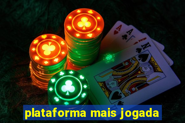 plataforma mais jogada